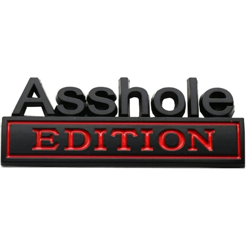 Asshole Edition - Emblem Sticker Badge, Funny Decals for Car, Truck, SUV, Motorcycle - TE009