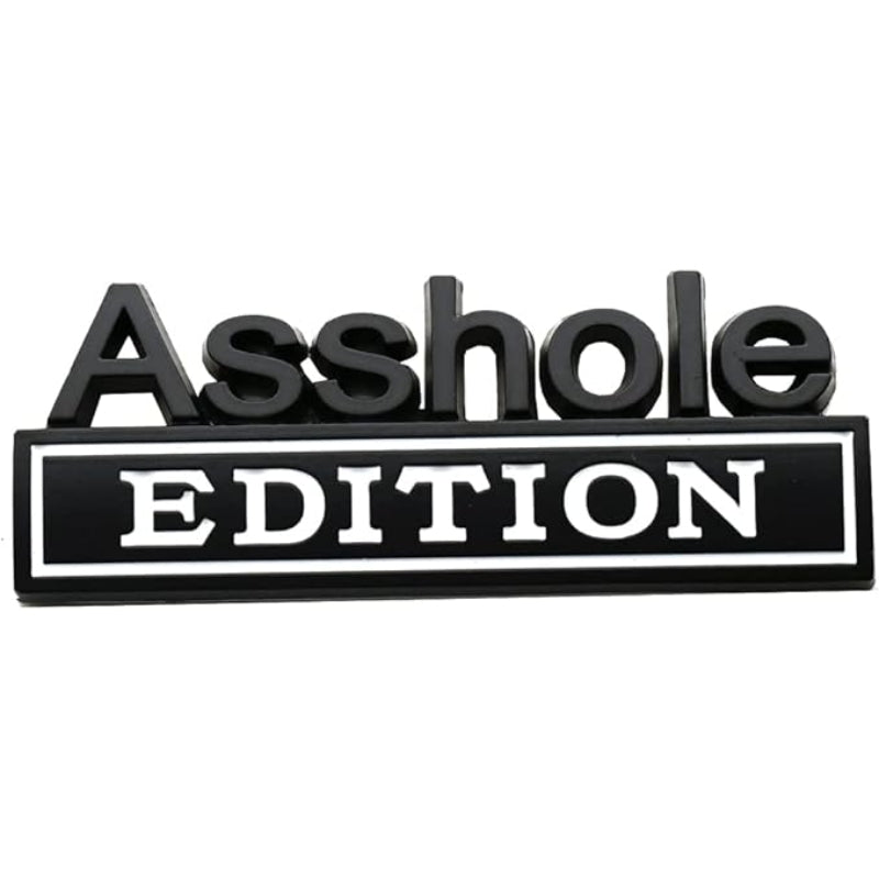 Asshole Edition - Emblem Sticker Badge, Funny Decals for Car, Truck, SUV, Motorcycle - TE009