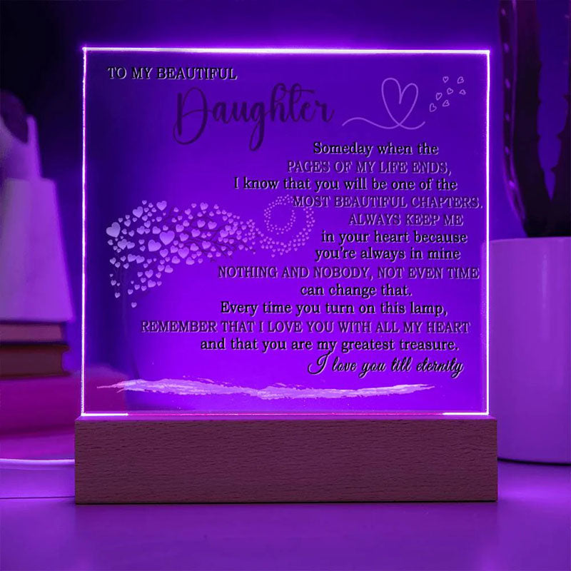 To My Daughter - Someday When The Pages of My Life End - LED Acrylic Plaque