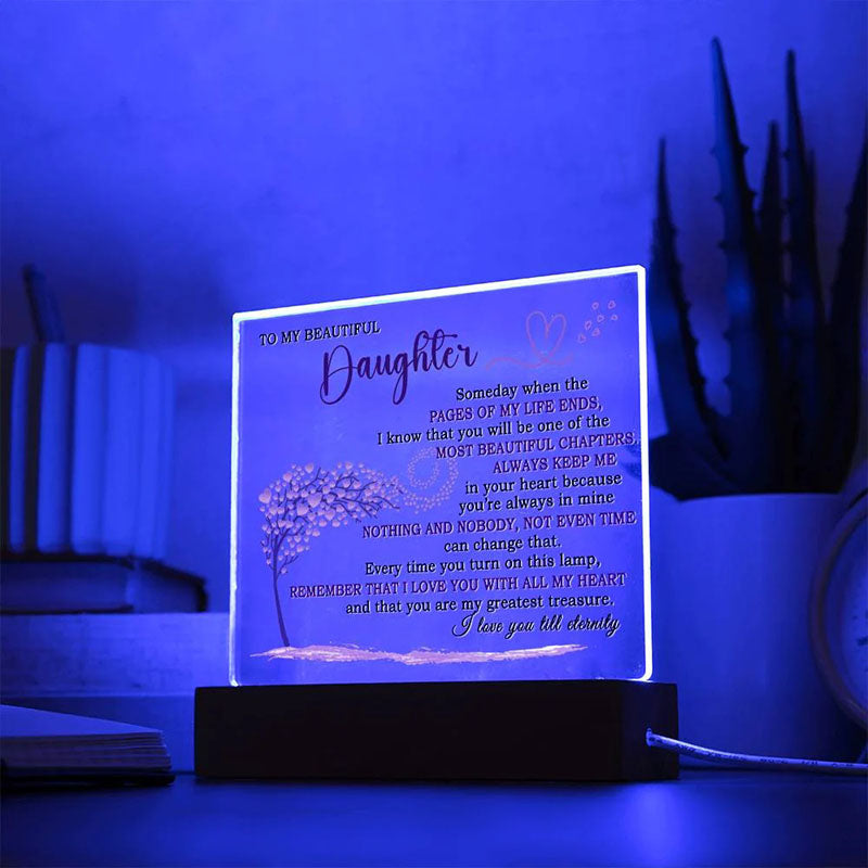 To My Daughter - Someday When The Pages of My Life End - LED Acrylic Plaque
