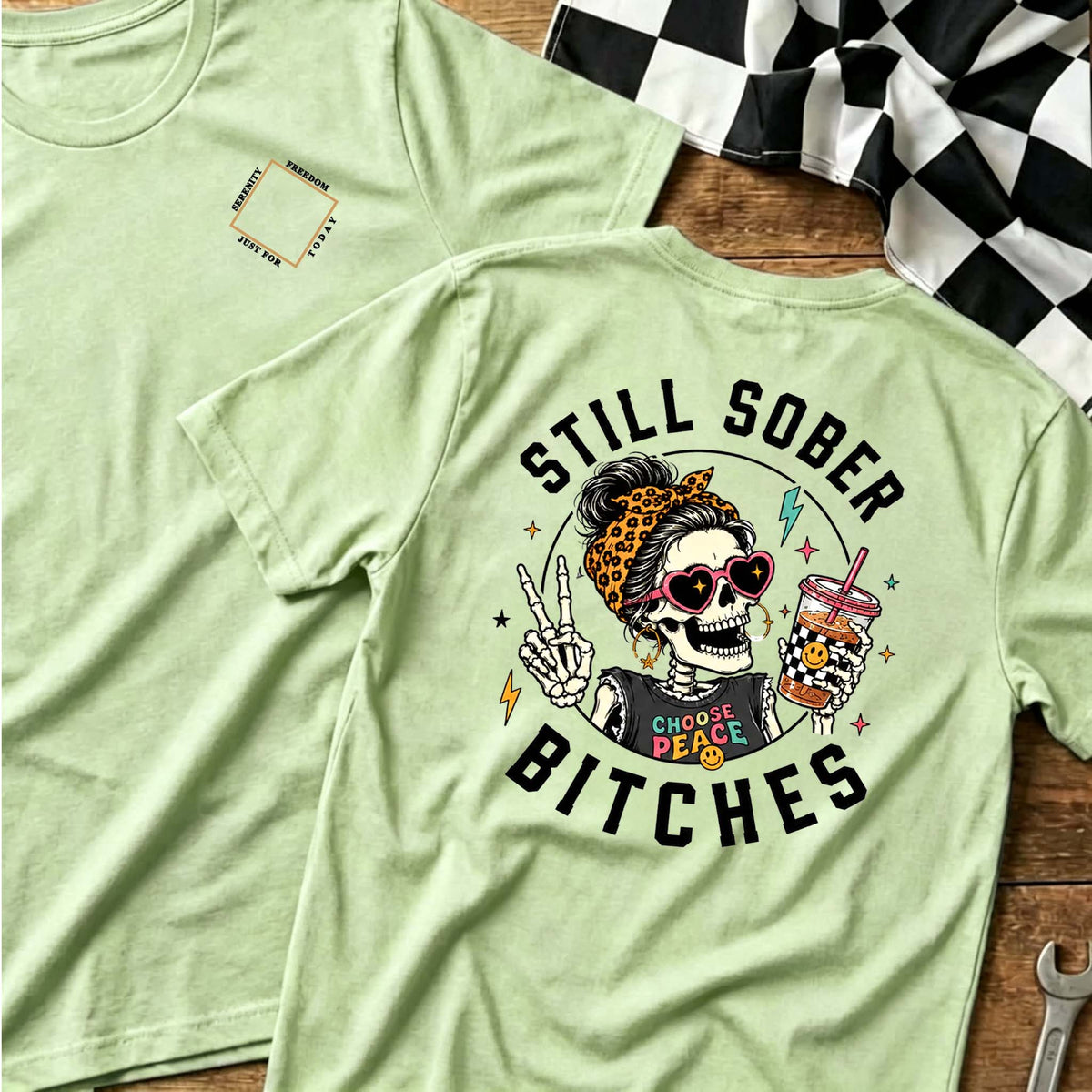 Still Sober Bi♥ches T-shirt - Funny Skeleton Sobriety Tee