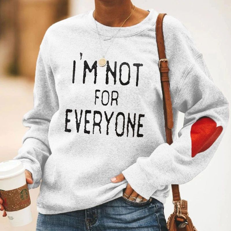 I'm Not For Everyone Heart Sweatshirt