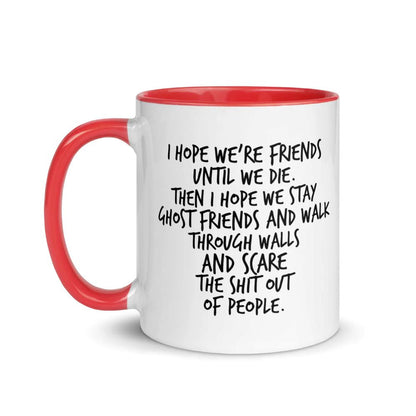 Dark Humor Friendship Gift - I Hope We Stay Ghost Friends Mug