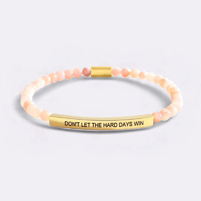 Don't Let The Hard Days Win Beaded Inspire Bracelet