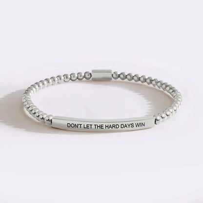Don't Let The Hard Days Win Beaded Inspire Bracelet