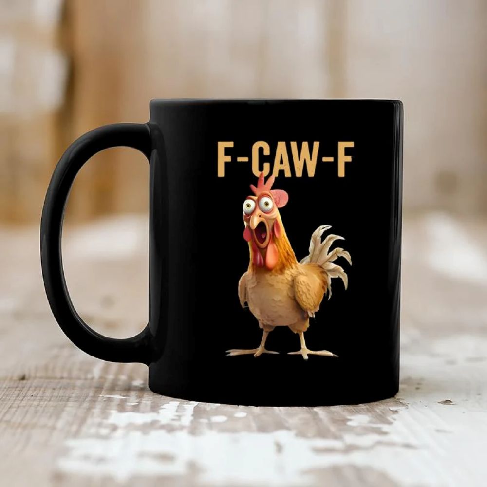 F-Caw-F Funny Chicken Mug