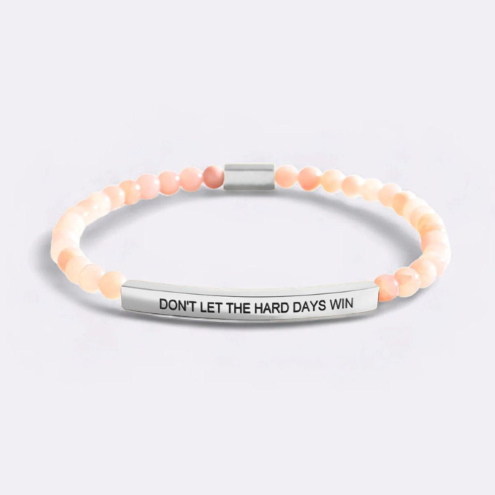 Don't Let The Hard Days Win Beaded Inspire Bracelet