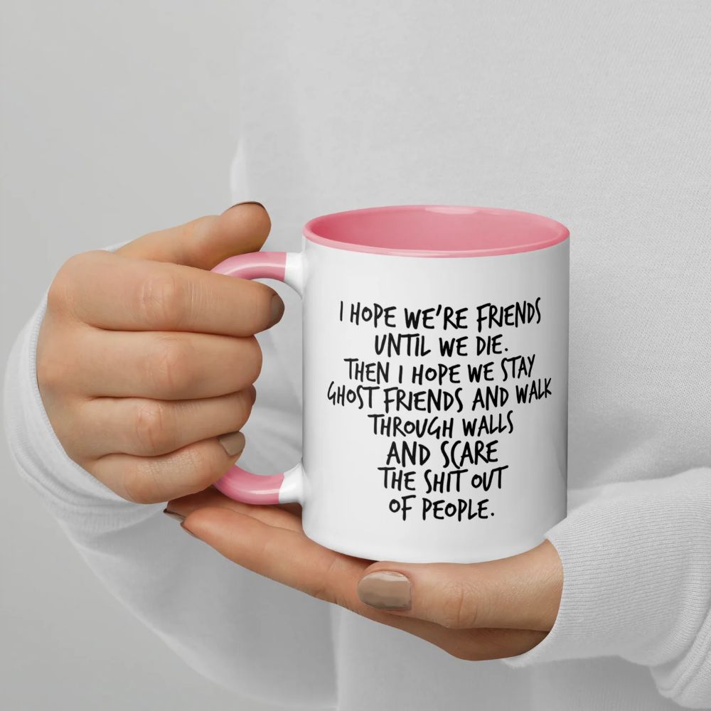 Dark Humor Friendship Gift - I Hope We Stay Ghost Friends Mug