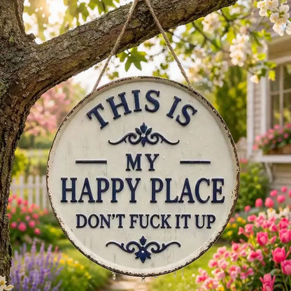 “This Is My Happy Place” Round Metal Sign