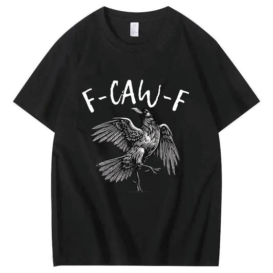F-Caw-F T-Shirt