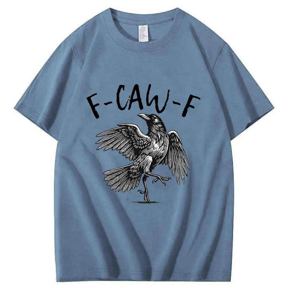 F-Caw-F T-Shirt