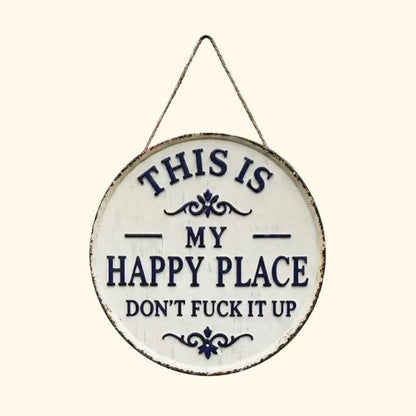 “This Is My Happy Place” Round Metal Sign