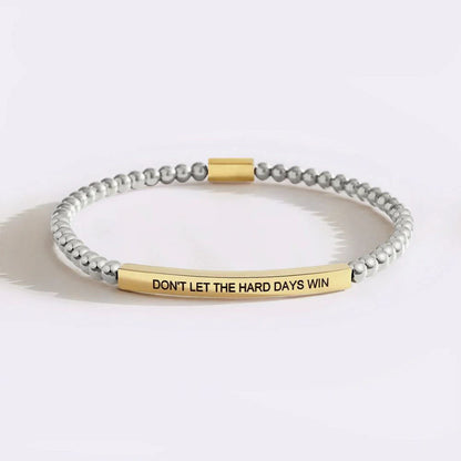 Don't Let The Hard Days Win Beaded Inspire Bracelet