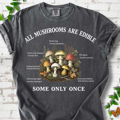 All Mushroom Are Edible T-Shirt