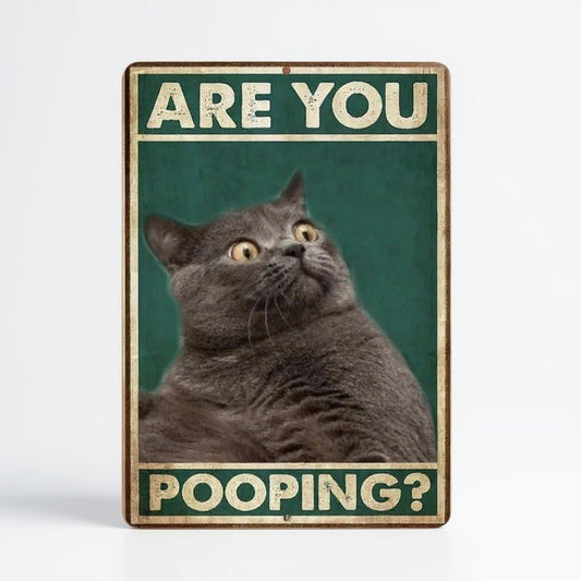 Vintage Cat Metal Sign – Funny "Are You Pooping?" Wall Decor - BW036