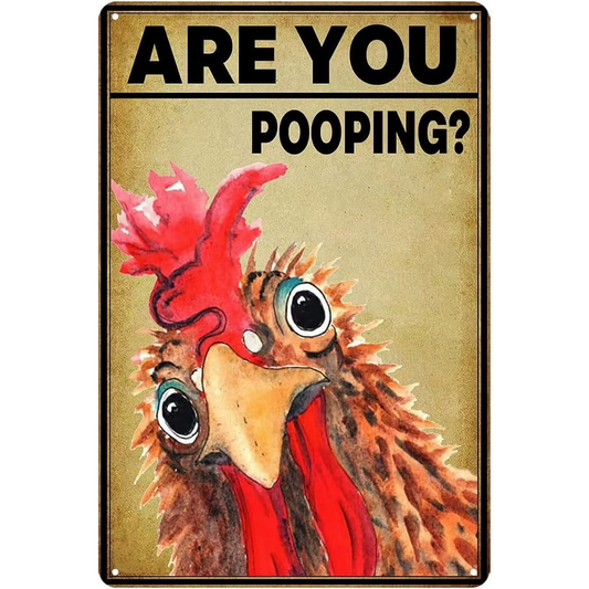 Vintage Chicken Metal Sign – Funny "Are You Pooping?" Wall Decor - BW041
