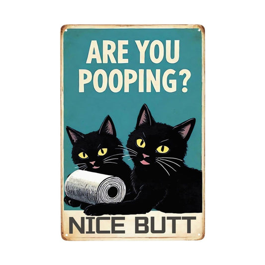 Vintage Cat Metal Sign – Funny "Are You Pooping?" Wall Decor - BW046