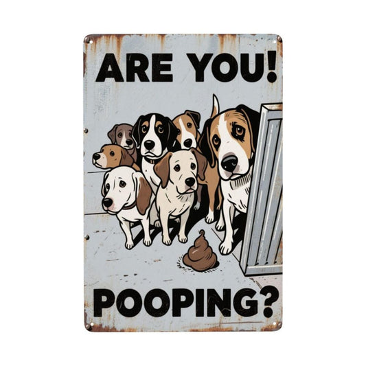 Vintage Dog Metal Sign – Funny "Are You Pooping?" Wall Decor - BW051