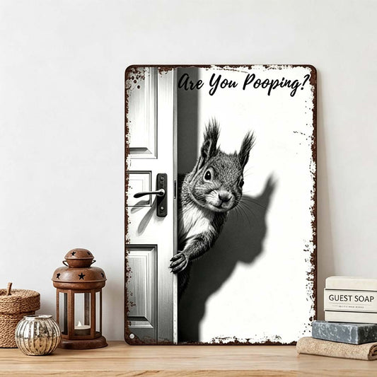 Vintage Squirrel Humor Metal Sign – Funny "Are You Pooping?" Wall Decor - BW068