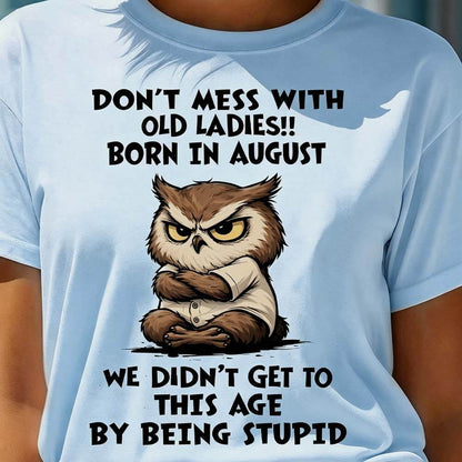 Don't Mess With Old Ladies Shirt