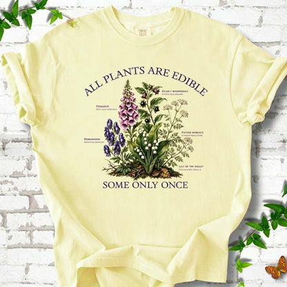 All Plants Are Edible T-Shirt