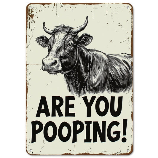 Vintage Cow Metal Sign – Funny "Are You Pooping?" Wall Decor - BW019
