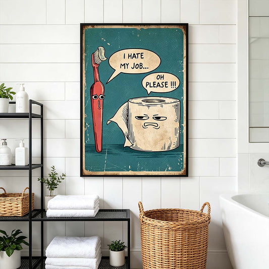 Vintage Humor Gallery Wrapped Canvas Prints - Funny "I Hate My Job" "Oh Please" Wall Decor - VP016