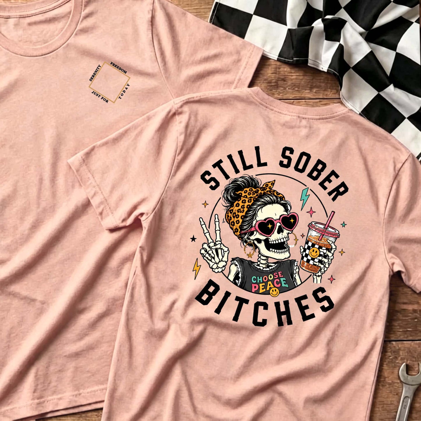 Still Sober Bi♥ches T-shirt - Funny Skeleton Sobriety Tee