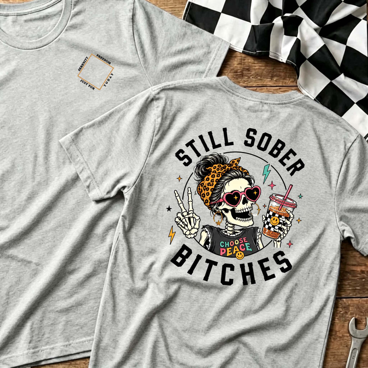 Still Sober Bi♥ches T-shirt - Funny Skeleton Sobriety Tee