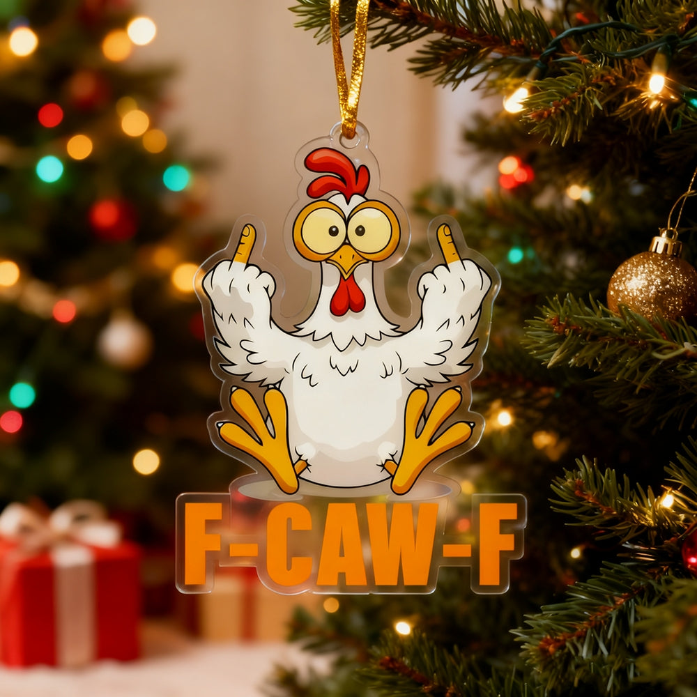F-CAW-F Funny Chicken Christmas Ornament