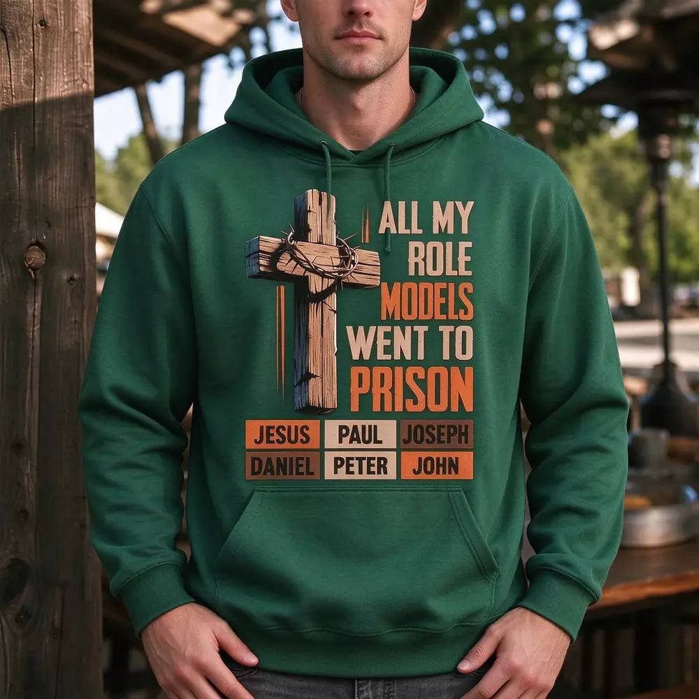 All My Role Models Went to Prison Forest Hoodie