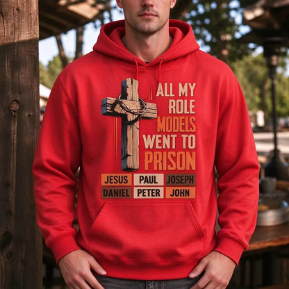 All My Role Models Went to Prison Red Hoodie