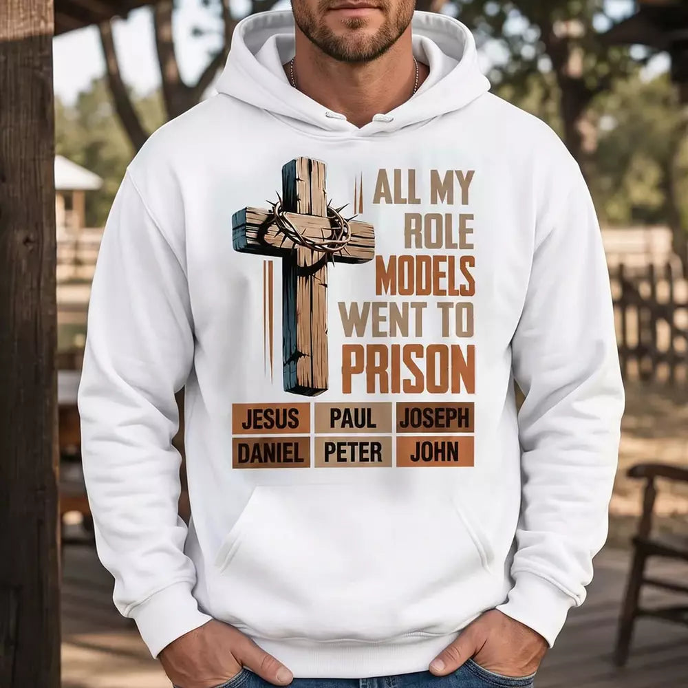 All My Role Models Went to Prison White Hoodie