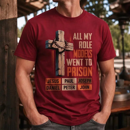 All My Role Models Went to Prison Burbundy T-Shirt 