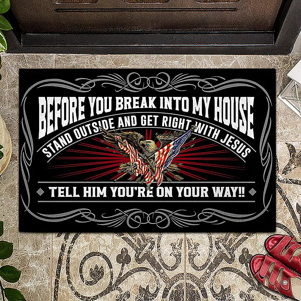 Before You Break Into My House US Veteran Doormat - G240