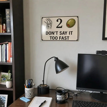 "Don’t Say It Too Fast" Metal Sign - Humor Rebus Joke Plaque
