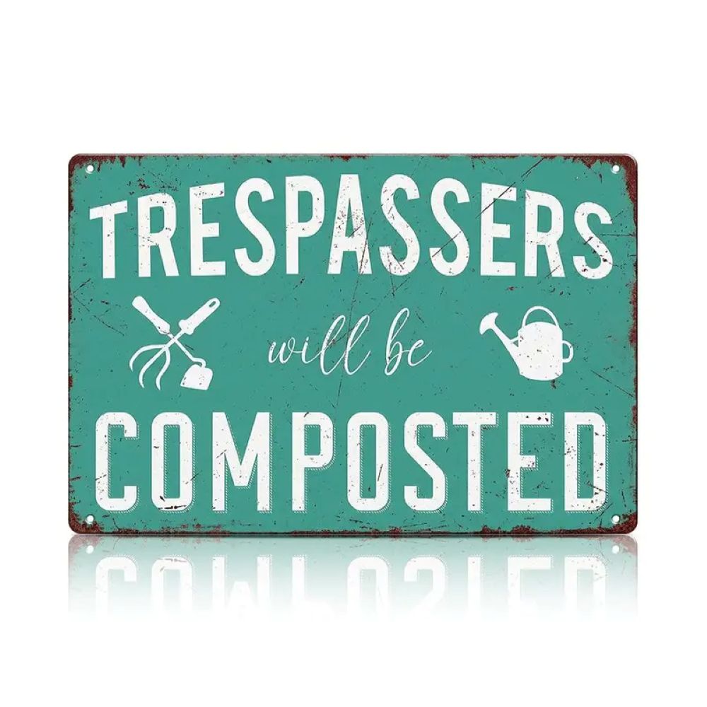 "Trespassers Will Be Composted" Metal Sign - Humor Rebus Joke Plaque