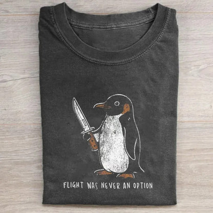 Flight Was Never An Option T-shirt