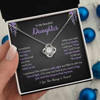To My Daughter - I Love You Always & Forever - Love Knot Necklace