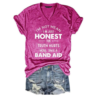 V-Neck I'm Not Mean I'm Just Honest The Truth Hurts T-Shirt